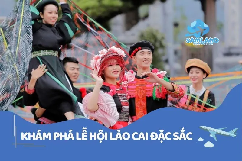 Khám Phá Lễ Hội Lào Cai Đặc Sắc