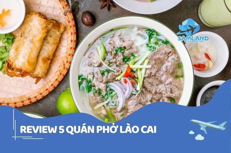 Review 6 quán phở Lào Cai ngon hết nước chấm tại Sapa 2025