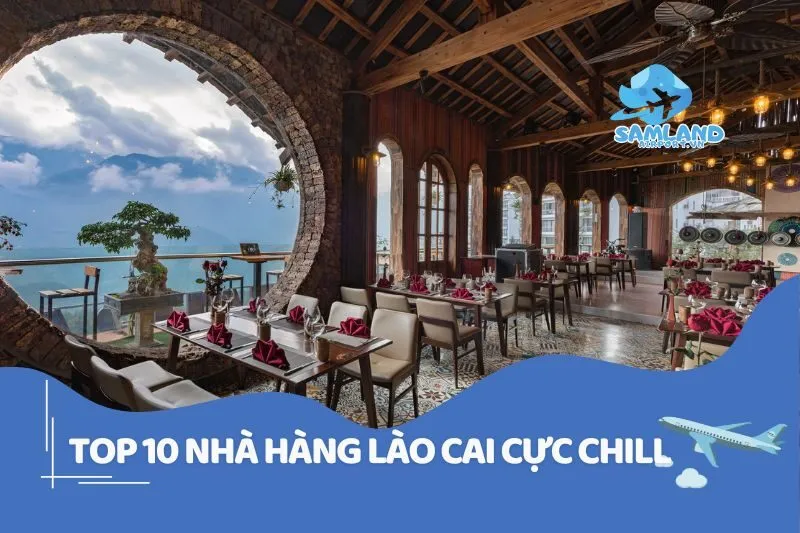 Top 10 Nhà Hàng Lào Cai cực chill