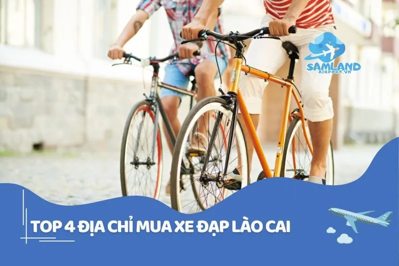 Top 4 địa chỉ mua xe đạp Lào Cai uy tín
