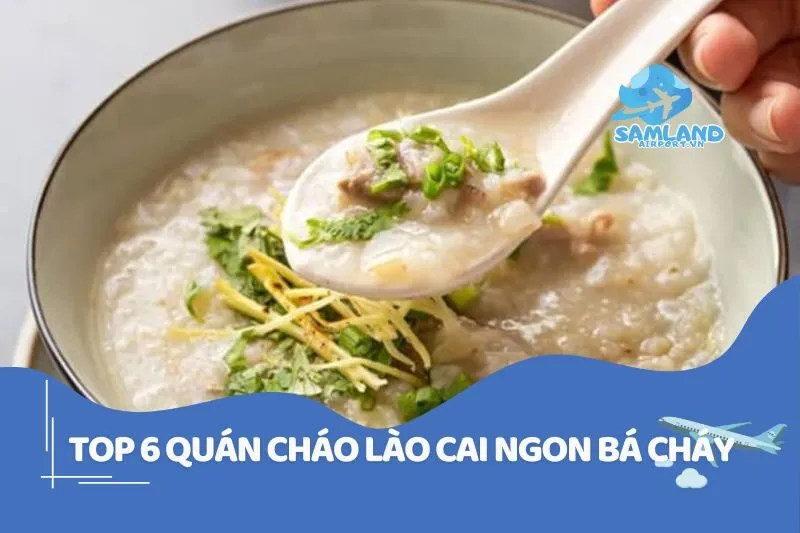 Top 6 Quán Cháo Lào Cai Ngon Bá Cháy