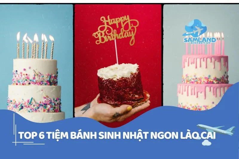 Top 6 tiệm bánh sinh nhật ngon Lào Cai dân tình cực mê