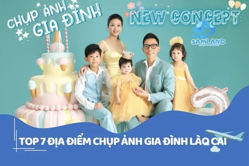 Top 7 địa điểm chụp ảnh gia đình Lào Cai dễ thương nhất 2025