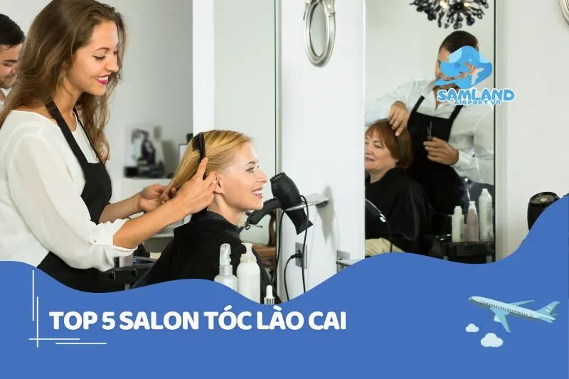 Top 5 Salon Tóc Lào Cai