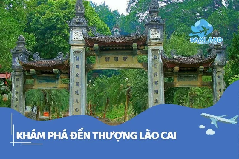 Khám phá Đền Thượng Lào Cai
