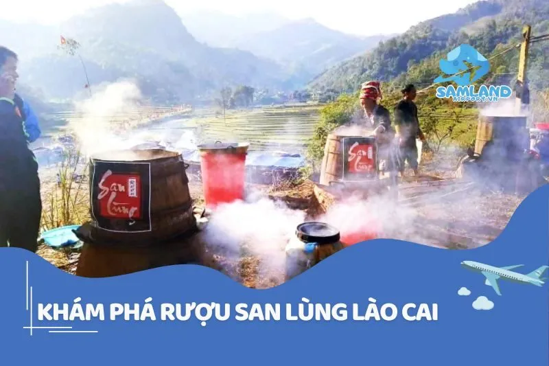 Khám Phá Rượu San Lùng Lào Cai