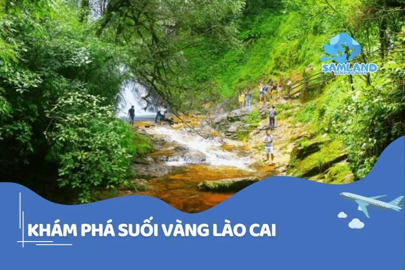 Khám phá Suối Vàng Lào Cai
