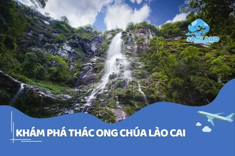Khám phá Thác Ong Chúa Lào Cai