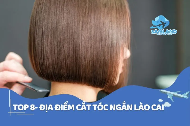 top 8- địa điểm cắt tóc ngắn lào cai