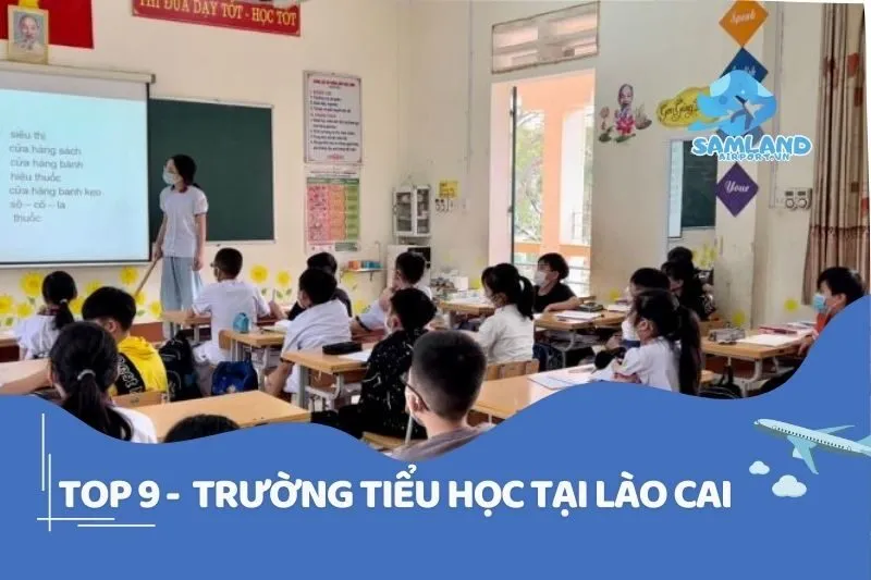 TOP 9 - TRƯỜNG TIỂU HỌC TẠI LÀO CAI