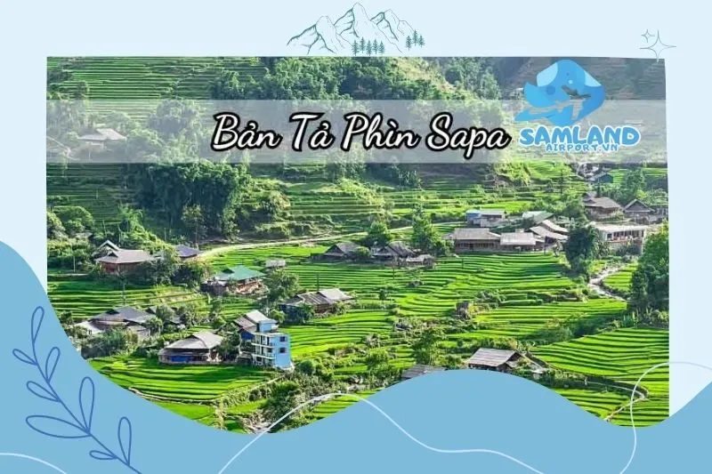 Các địa điểm nổi bật tại Bản Tả Phìn