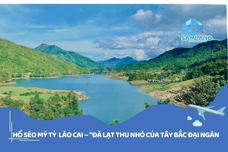 Chiêm Ngưỡng Hồ Séo Mý Tỷ Lào Cai - Hồ Nước Trên Mây