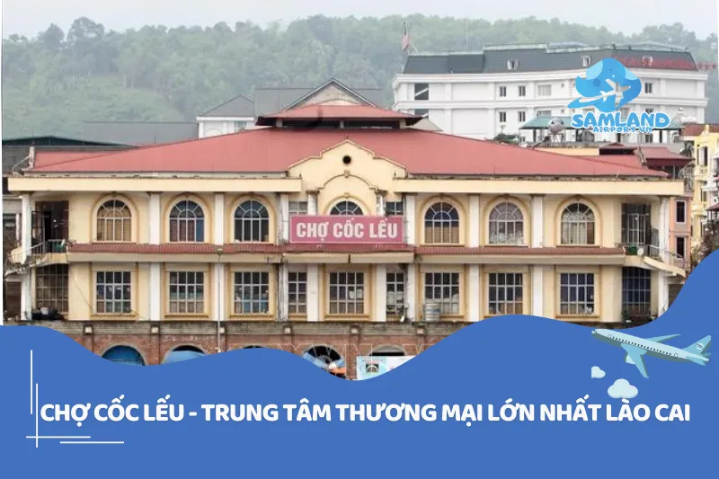 chợ cốc lếu - trung tâm thương mại lớn nhất lào cai