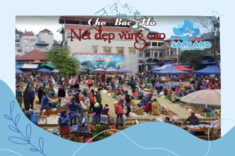 Giới thiệu chung Chợ Phiên Bắc Hà Lào Cai 