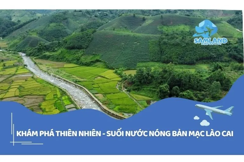 _Khám Phá Thiên Nhiên Suối Nước Nóng Bản Mạc Lào Cai